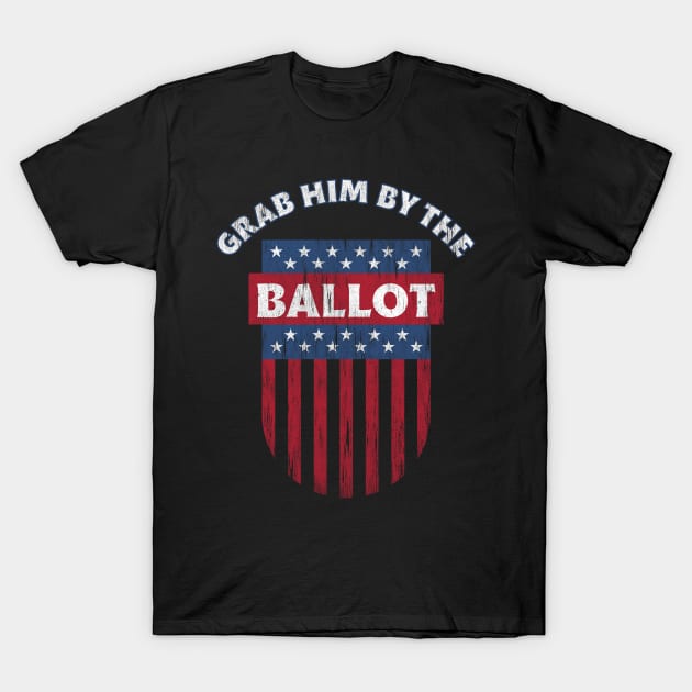 Grab Him By The Ballot Pro biden patriotic gifts T-Shirt by opippi